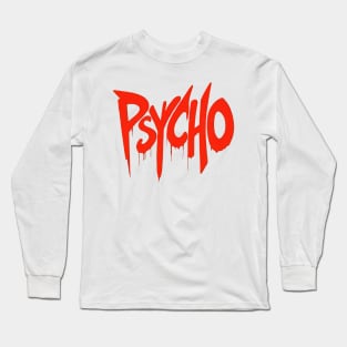 Psycho Long Sleeve T-Shirt